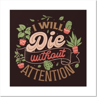 I Will Die Without Attention by Tobe Fonseca Posters and Art